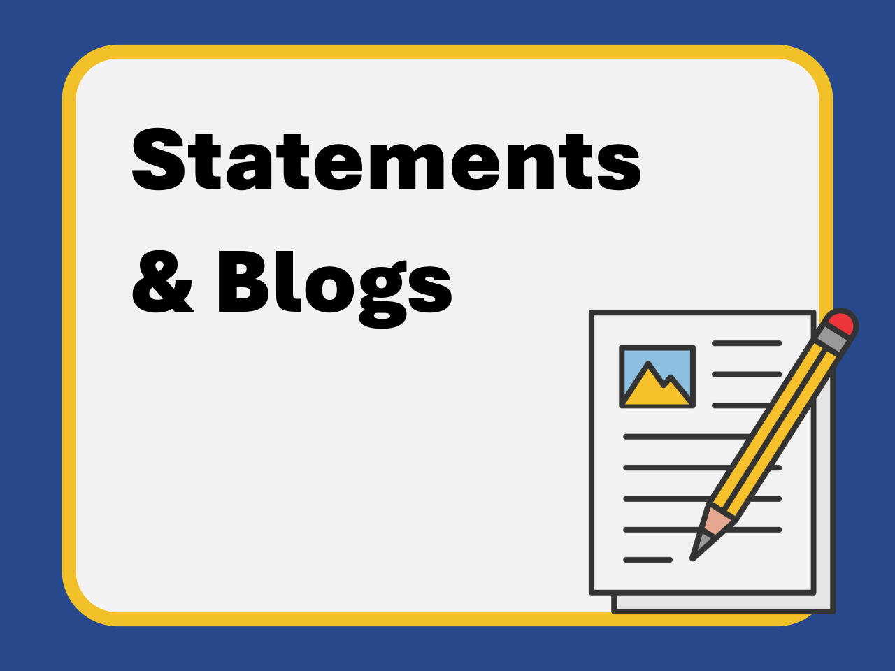 Graphic labeled "Statements & Blogs" with an illustration of a document and pencil, representing news, articles, and organizational updates.